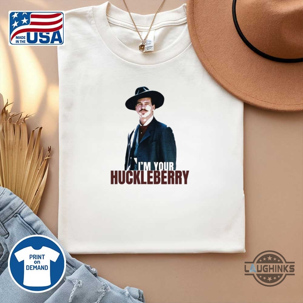 Im Your Huckleberry Doc Holliday Shirt Val Kilmer Tombstone Tee 19 Im Your Huckleberry Doc Holliday Shirt Val Kilmer Tombstone Tee
