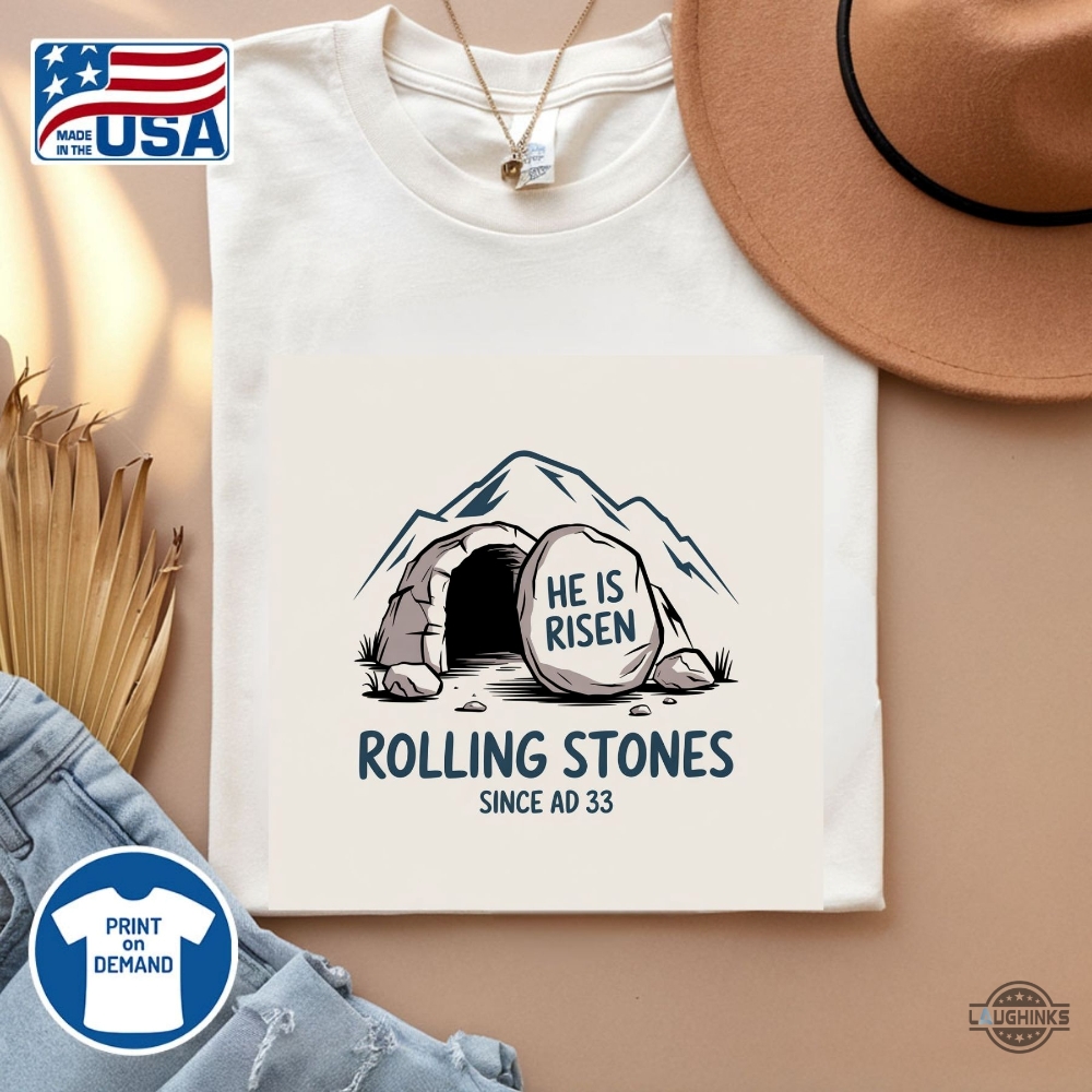 Rolling Stones Jesus Tomb Shirt He Is Risen Easter Tee 9 Rolling Stones Jesus Tomb Shirt He is Risen Easter Tee
