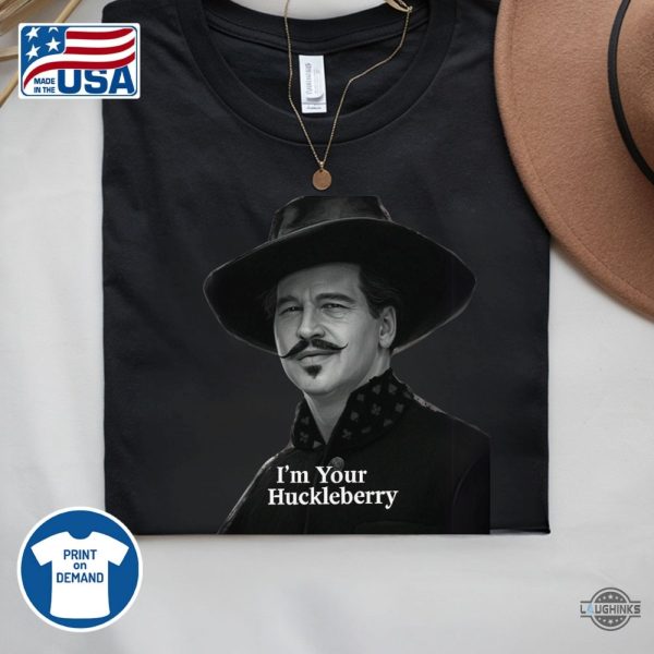 im your huckleberry val kilmer doc holliday shirt new