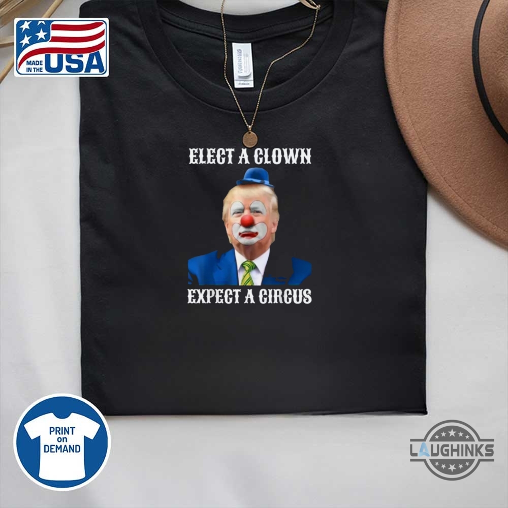 Funny Impeach Anti Trump Elect A Clown Expect A Circus Shirt 8 Funny Impeach Anti Trump elect a clown expect a circus shirt