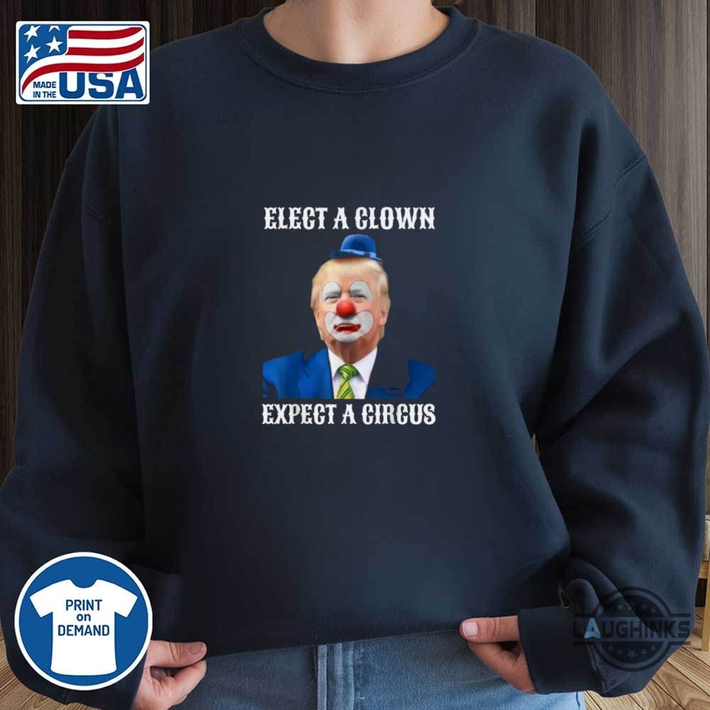 Funny Impeach Anti Trump Elect A Clown Expect A Circus Shirt 9 Funny Impeach Anti Trump elect a clown expect a circus shirt