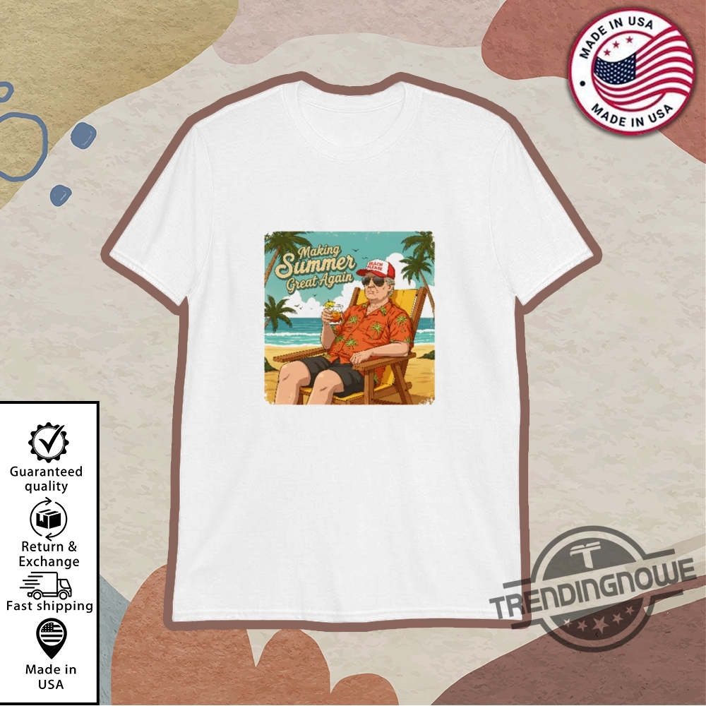 Making Summer Great Again Shirt trendingnowe 1