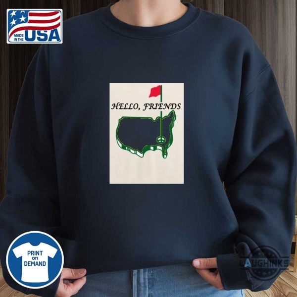 cute hello friends augusta national master golf shirt