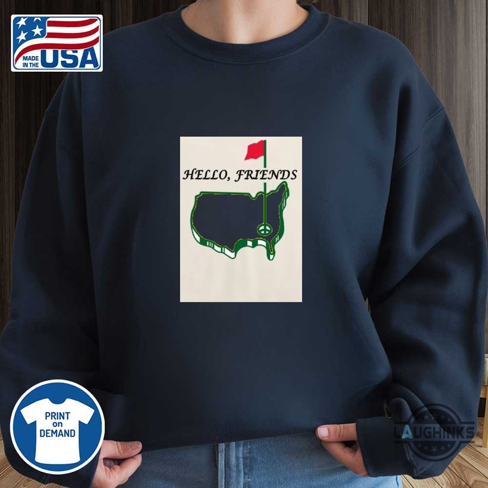 Cute Hello Friends Augusta National Master Golf Shirt 16 Cute Hello Friends augusta national master Golf shirt