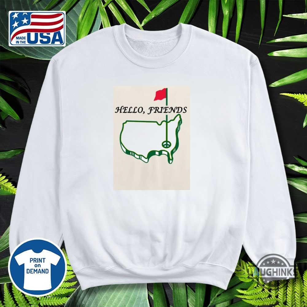 Cute Hello Friends Augusta National Master Golf Shirt 17 Cute Hello Friends augusta national master Golf shirt