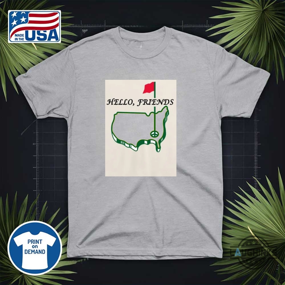 Cute Hello Friends Augusta National Master Golf Shirt 19 Cute Hello Friends augusta national master Golf shirt