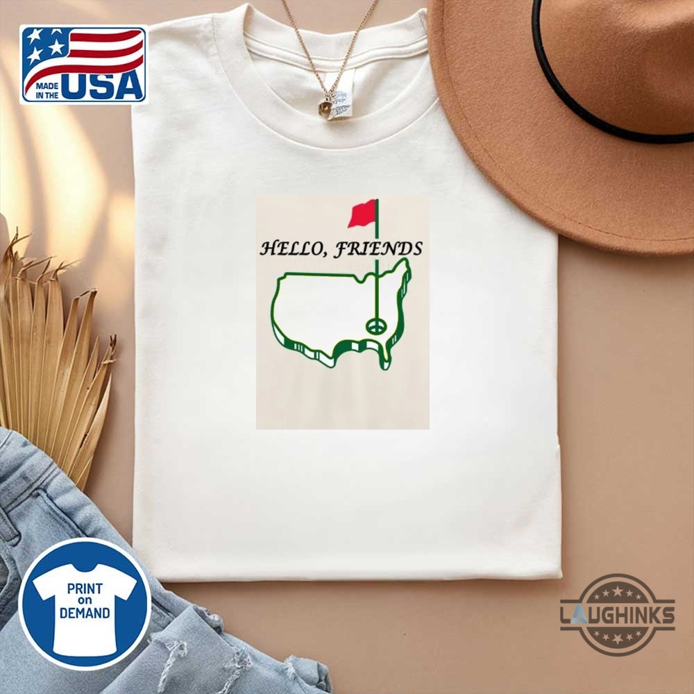 Cute Hello Friends Augusta National Master Golf Shirt 21 Cute Hello Friends augusta national master Golf shirt