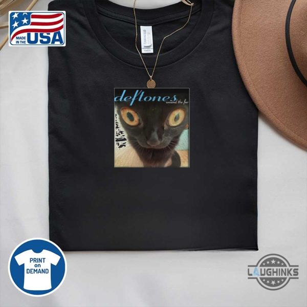 deftones around the fur cat shirt