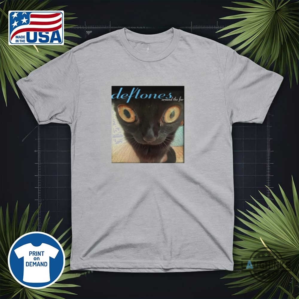 Deftones Around The Fur Cat Shirt 20 Deftones Around The Fur Cat Shirt