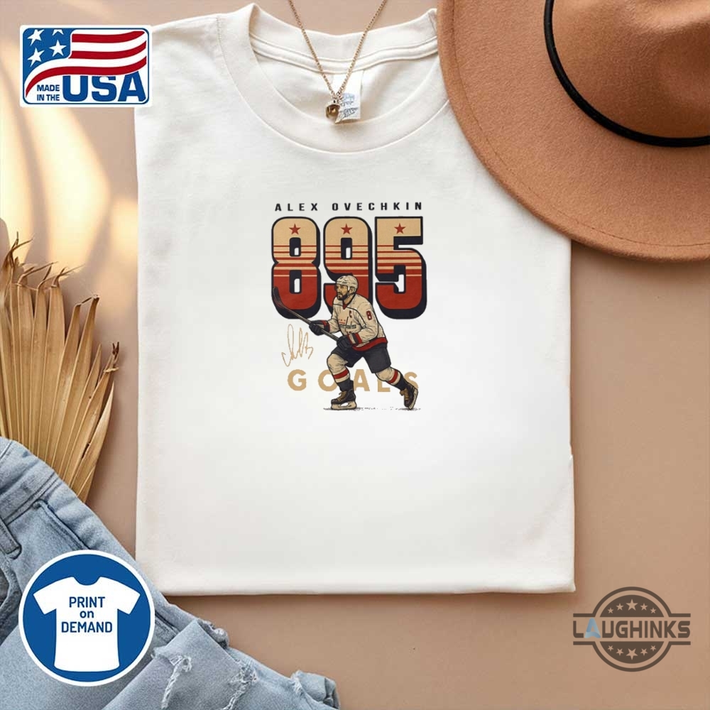 Alexander Ovechkin 895 Goals Shirt 12 Alexander Ovechkin 895 Goals Shirt