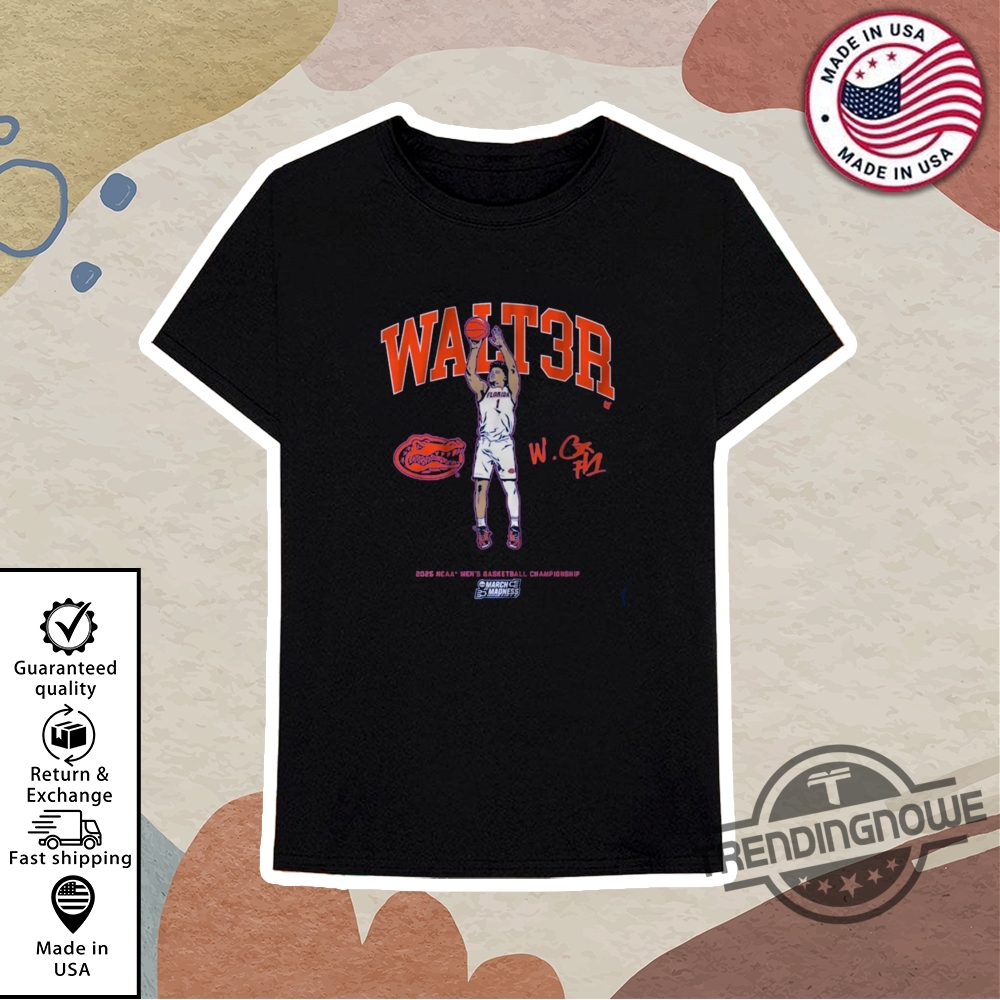 Walter Clayton Jr Walt3r Shirt Gator National Championship Shirt 10 Walter Clayton Jr WALT3R Shirt Gator National Championship Shirt