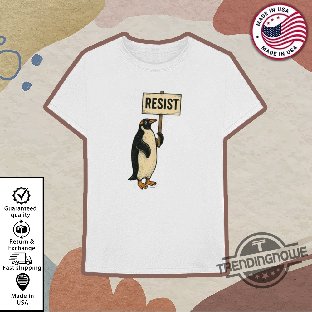 Rebel Gentoo Penguins Resist Tariff Protest Shirt 10 Rebel Gentoo Penguins Resist Tariff Protest Shirt