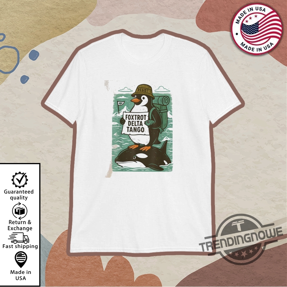 "Shop Dodgers Jerseys and Trendy Supreme Shirts for Spring 2023" 15 Penguins Foxtrot Delta Tango 8647 Shirt Resist Penguin T Shirt