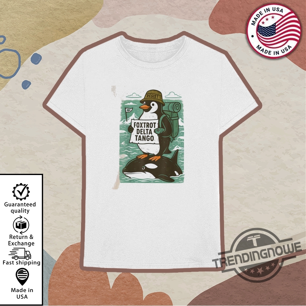 Penguins Foxtrot Delta Tango 8647 Shirt Resist Penguin T Shirt 10 Penguins Foxtrot Delta Tango 8647 Shirt Resist Penguin T Shirt