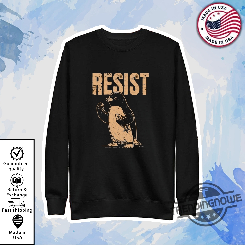 Resist Penguin Shirt Resist Penguin Activism Shirt 9 Resist Penguin Shirt Resist Penguin Activism Shirt