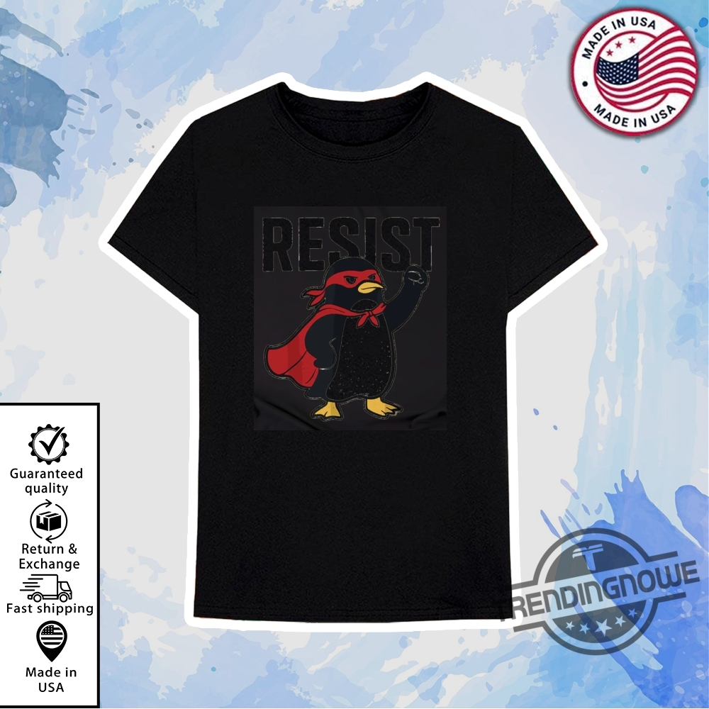 Funny Resist Penguin Shirt Resist Penguin Activism Shirt 10 Funny Resist Penguin Shirt Resist Penguin Activism Shirt