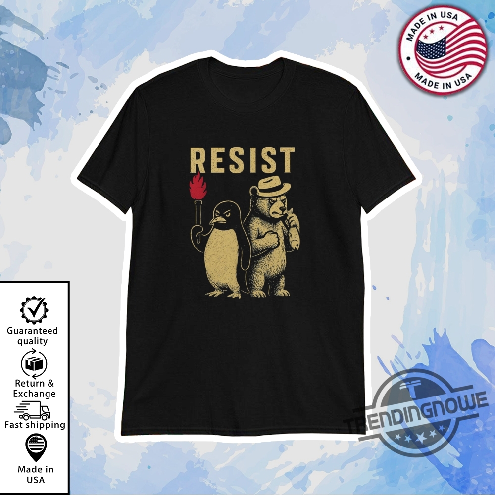 Resist Smokey Bear Penguin Shirt Resist Penguin Activism Shirt trendingnowe 1