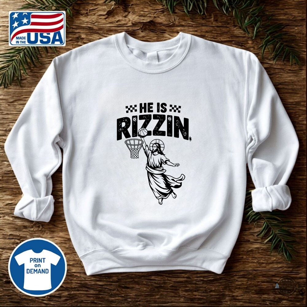 He Is Rizzin Basketball Easter Shirt Funny Jesus Kids Boys Girls Adults Tee 10 He Is Rizzin Basketball Easter Shirt Funny Jesus Kids Boys Girls Adults Tee
