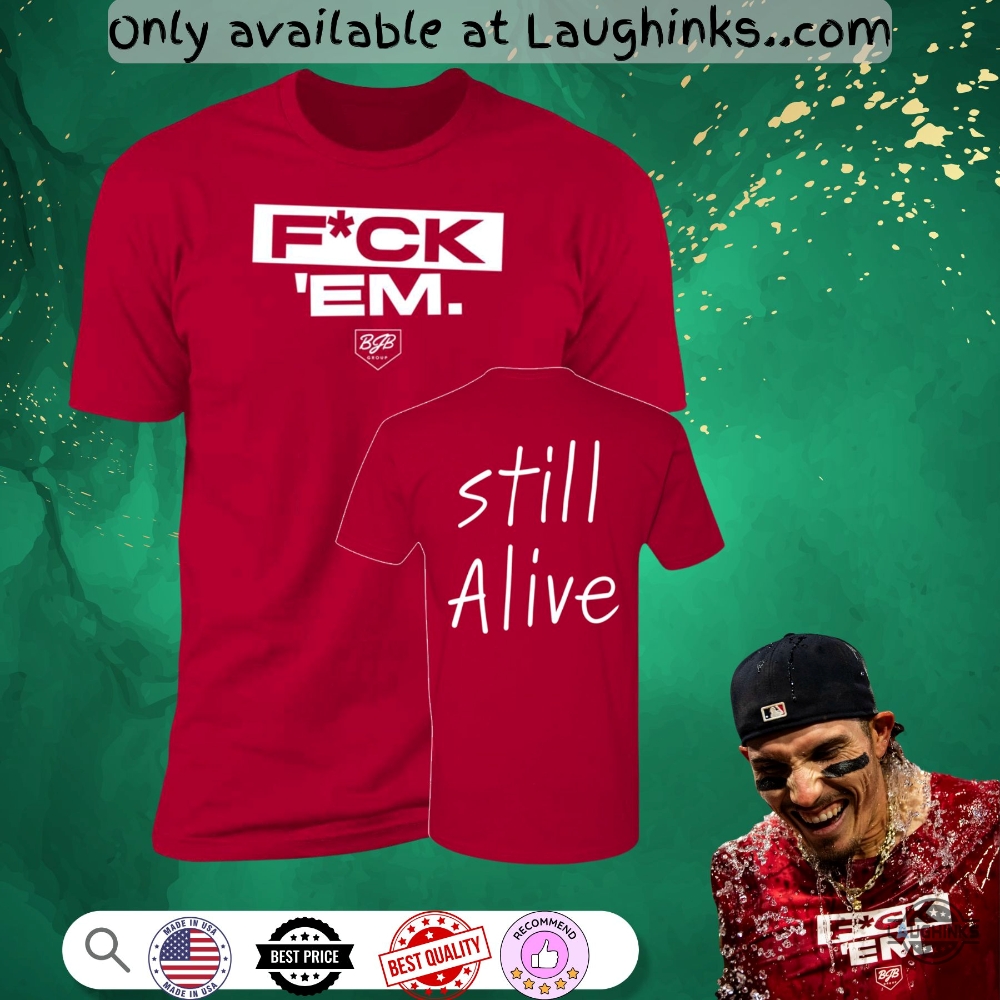 Fuck Em Still Alive Jarren Duran Shirt Choose Color 5 Fuck Em Still Alive Jarren Duran Shirt Choose Color