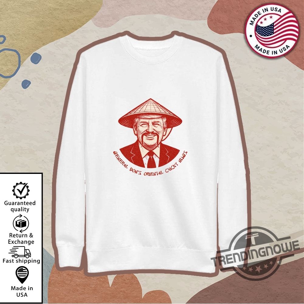 Funny General Dons Oriental Chicky Nugs Shirt 9 Funny General Dons Oriental Chicky Nugs Shirt