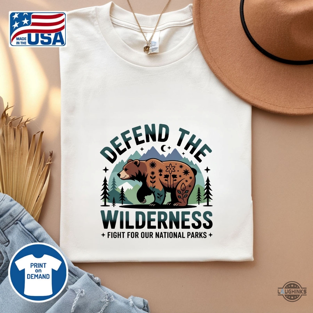 Fight For Our National Parks Defend The Wilderness Bear Shirt 4 Fight for Our National Parks Defend the Wilderness Bear Shirt