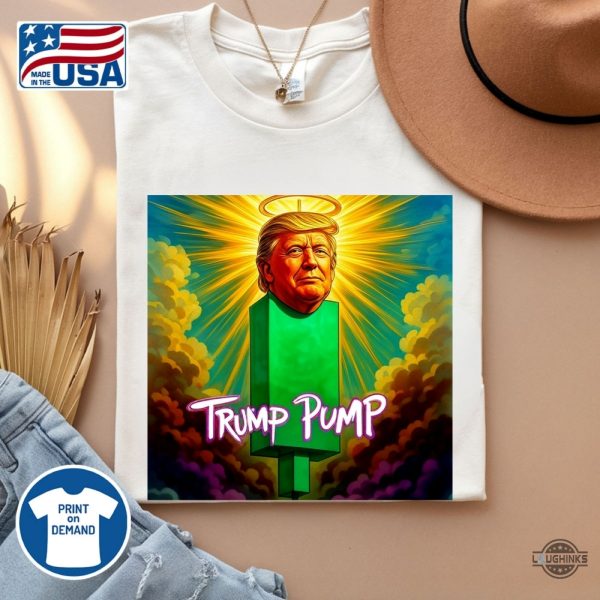 funny trump pump shirt