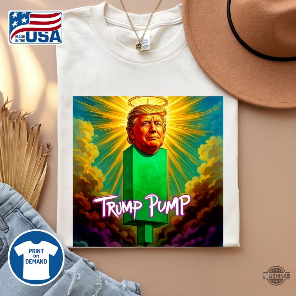 Funny Trump Pump Shirt 15 Funny Trump Pump Shirt