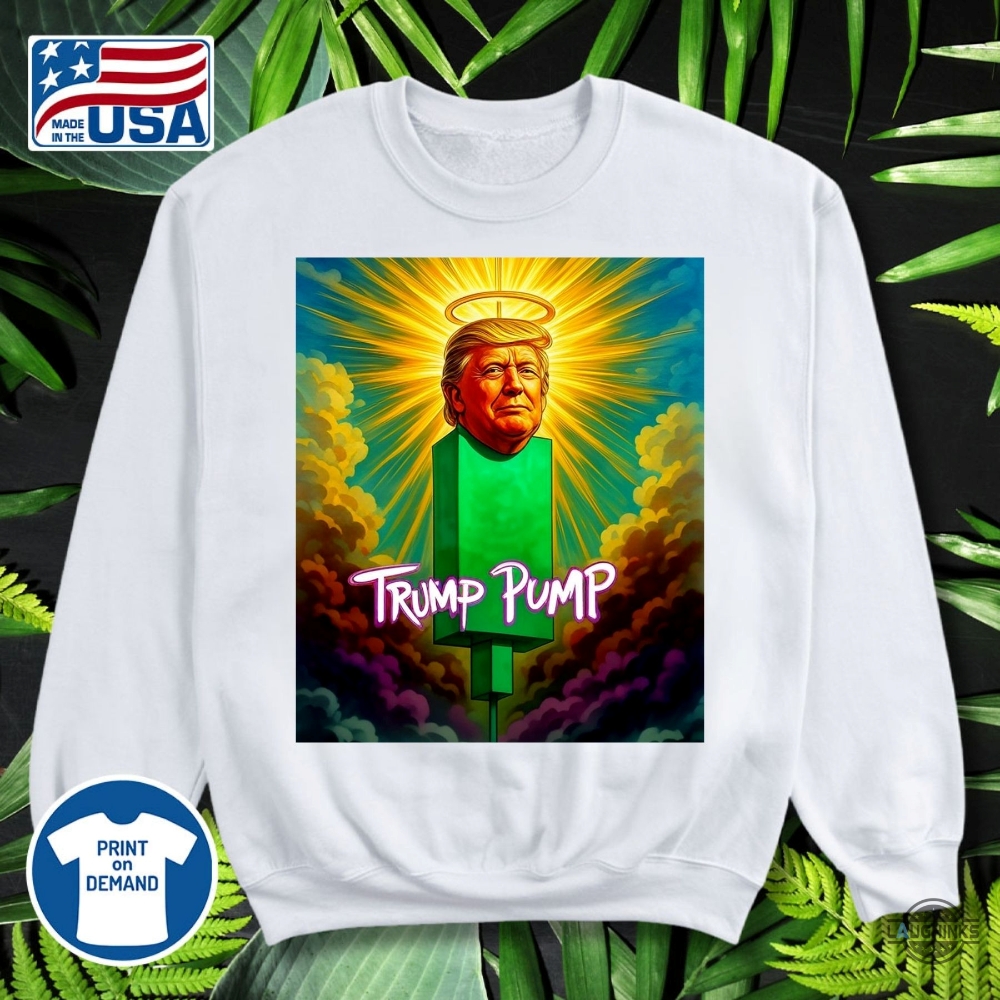 Funny Trump Pump Shirt 17 Funny Trump Pump Shirt