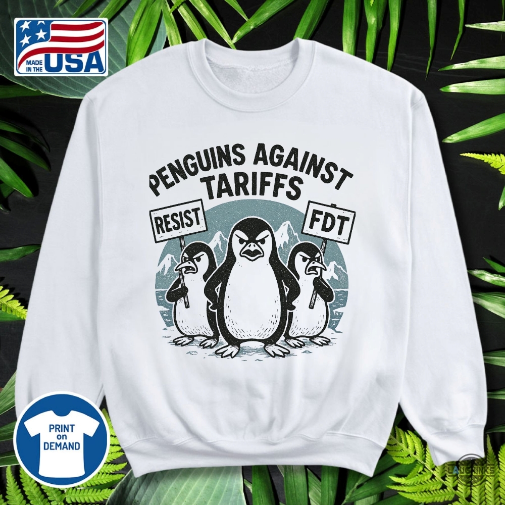 New Penguins Against Tariffs Fdt Resist Shirt 10 NEW Penguins against tariffs fdt resist shirt