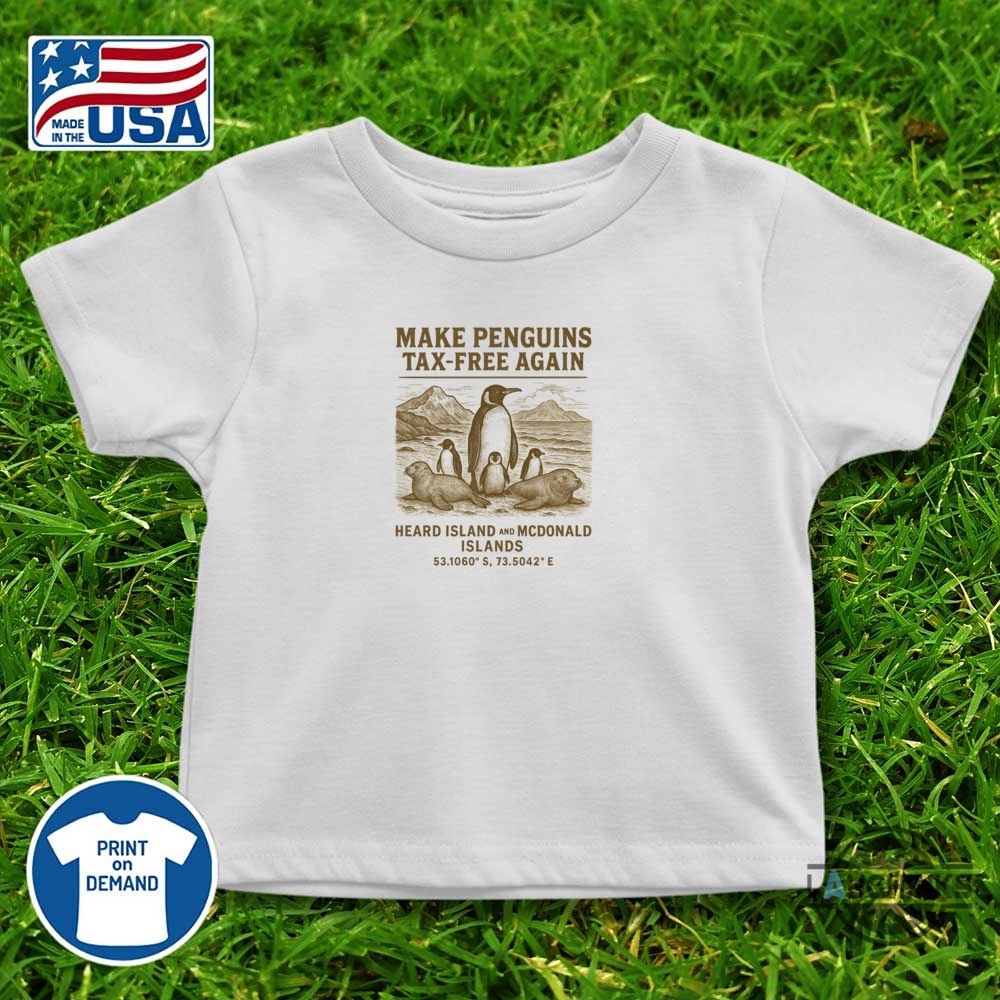 Make Penguins Tax Free Again Funny Tariffs Meme Shirt Anti Trump 10 Make Penguins Tax Free Again Funny Tariffs Meme Shirt Anti Trump