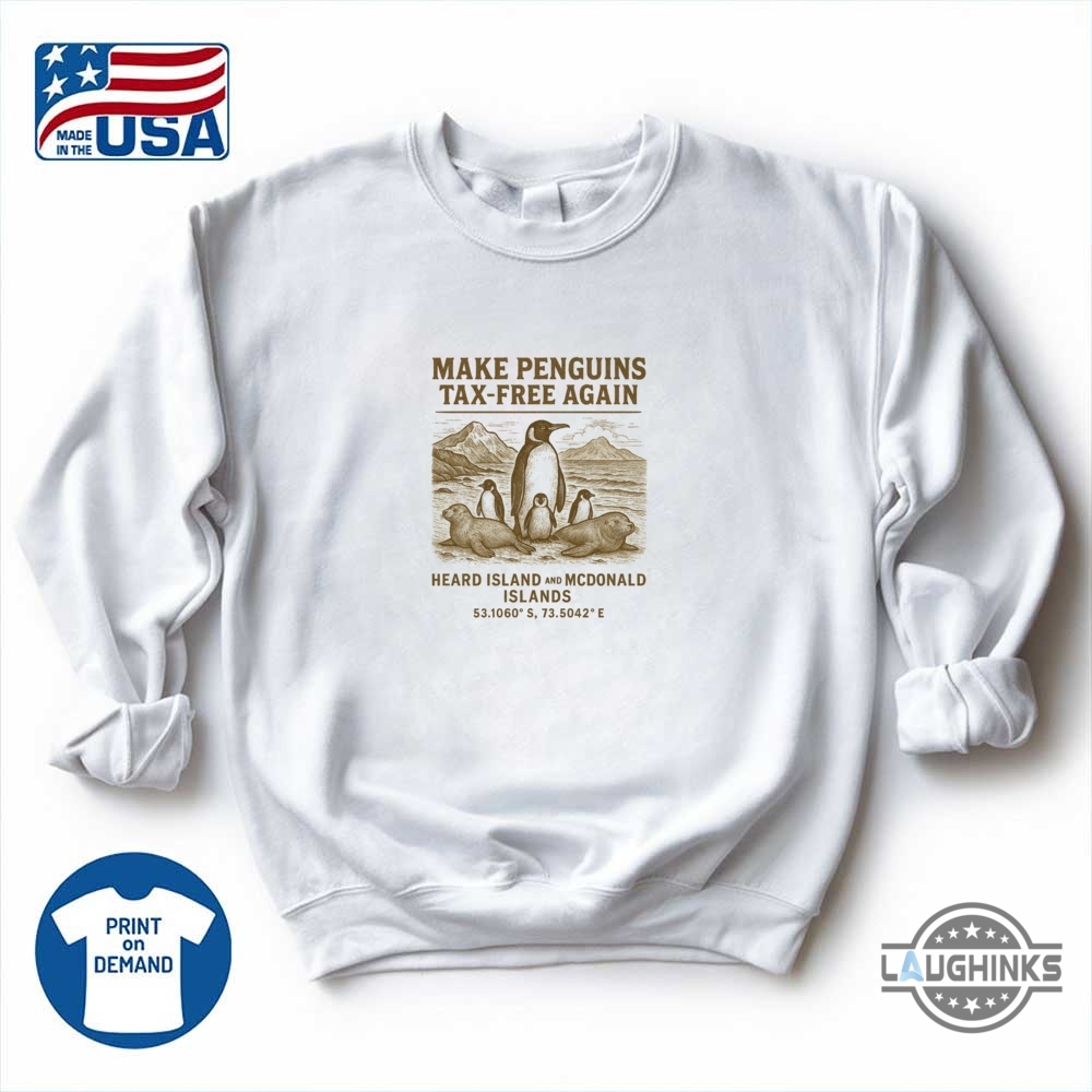 Make Penguins Tax Free Again Funny Tariffs Meme Shirt Anti Trump 13 Make Penguins Tax Free Again Funny Tariffs Meme Shirt Anti Trump