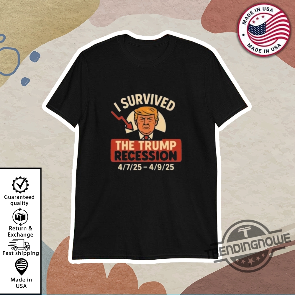 "Top 5 Trendy Shirts for Basketball Fans and Pop Culture Enthusiasts" 5 I Survived The Trump Recession 2025 Shirt