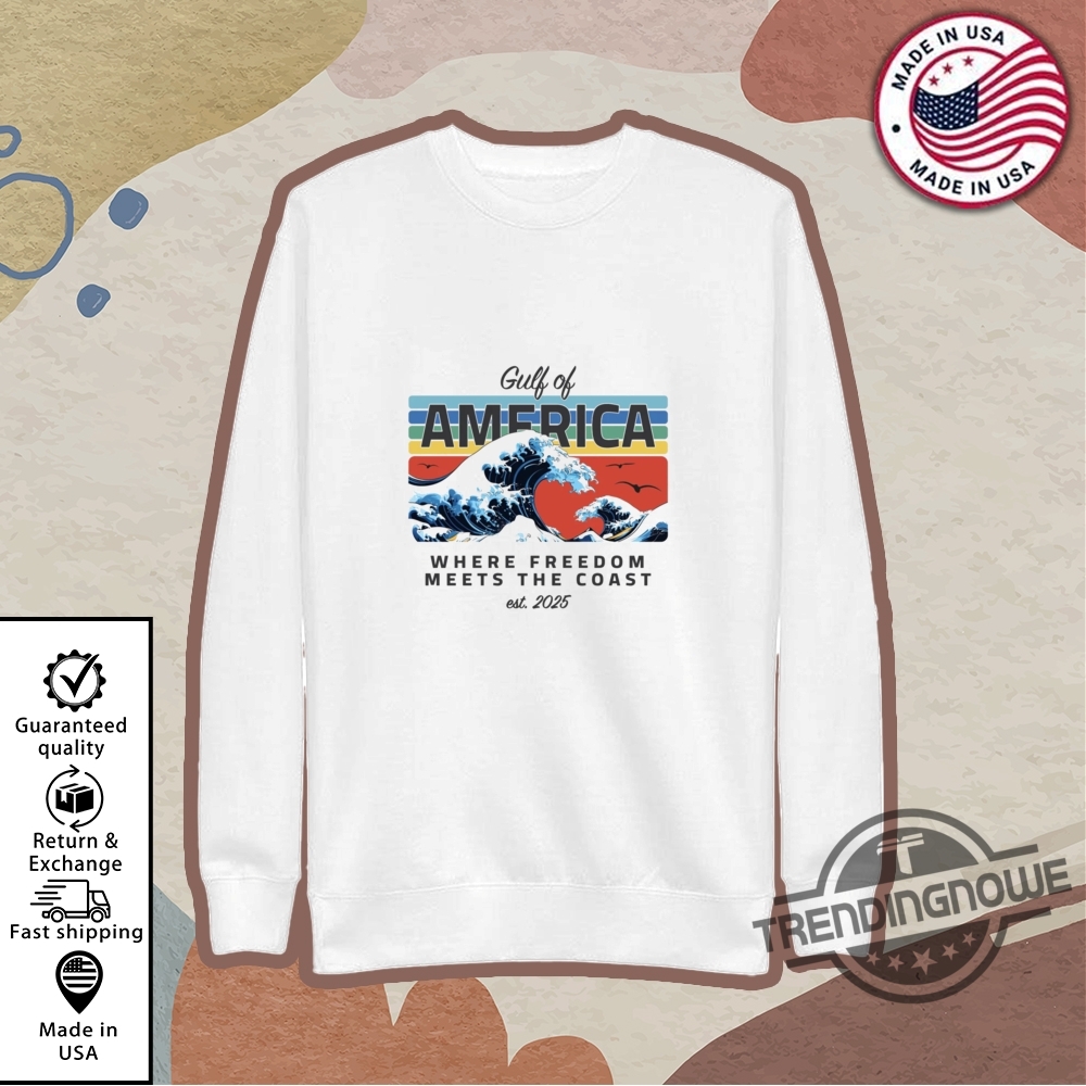 Gulf Of America Where Freedom Meets The Coast Shirt 9 Gulf Of America Where Freedom Meets The Coast Shirt