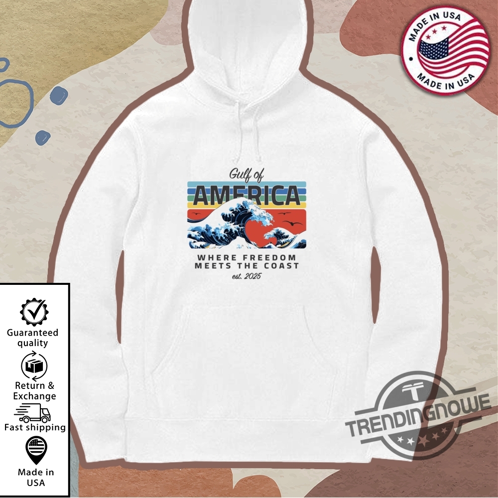 Gulf Of America Where Freedom Meets The Coast Shirt 11 Gulf Of America Where Freedom Meets The Coast Shirt