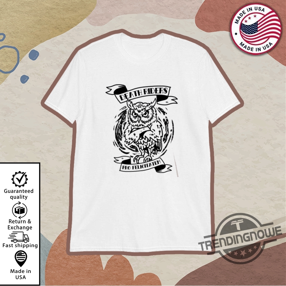 Death Riders Pro Felicitatum Shirt trendingnowe 1