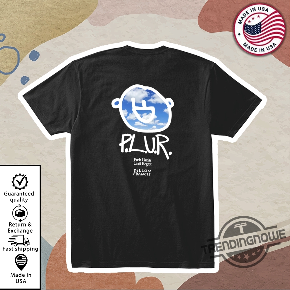 "Top 5 Trendy Shirts for Basketball Fans and Pop Culture Enthusiasts" 16 Plur Push Limits Until Regret Shirt