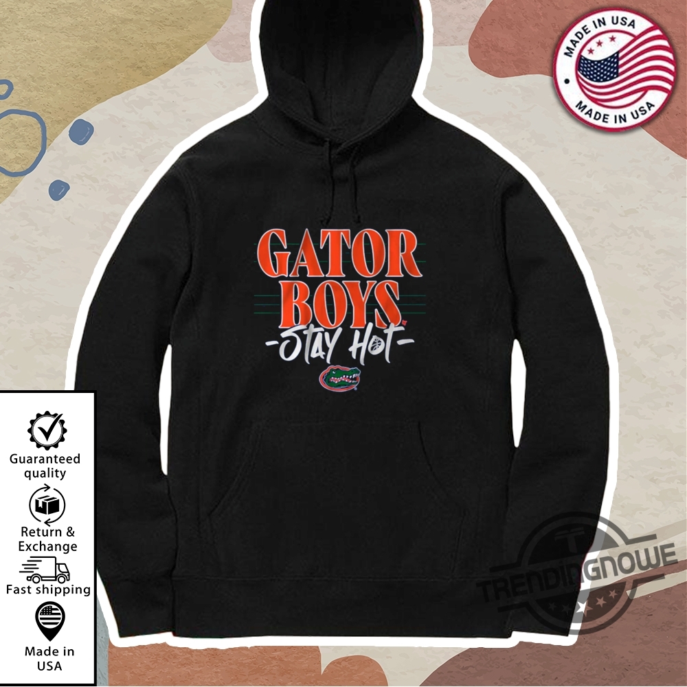 Florida Basketball Gator Boys Stay Hot Shirt 11 Florida Basketball Gator Boys Stay Hot Shirt