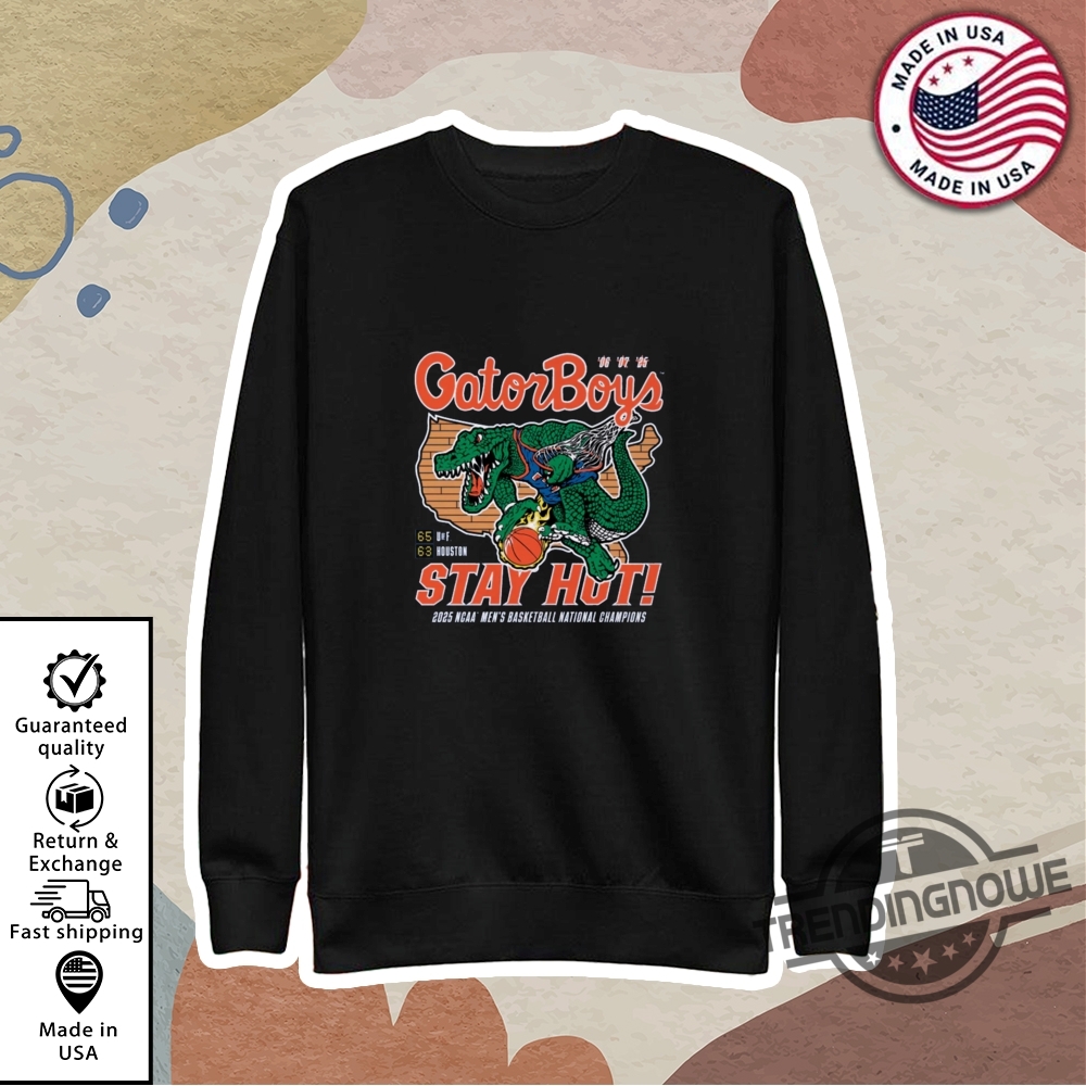2025 Gator Boys Stay Hot Shirt 9 2025 Gator Boys Stay Hot Shirt