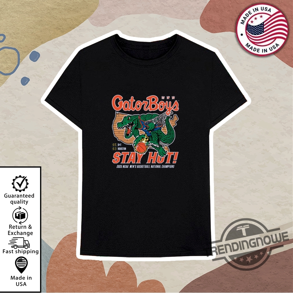 2025 Gator Boys Stay Hot Shirt 10 2025 Gator Boys Stay Hot Shirt