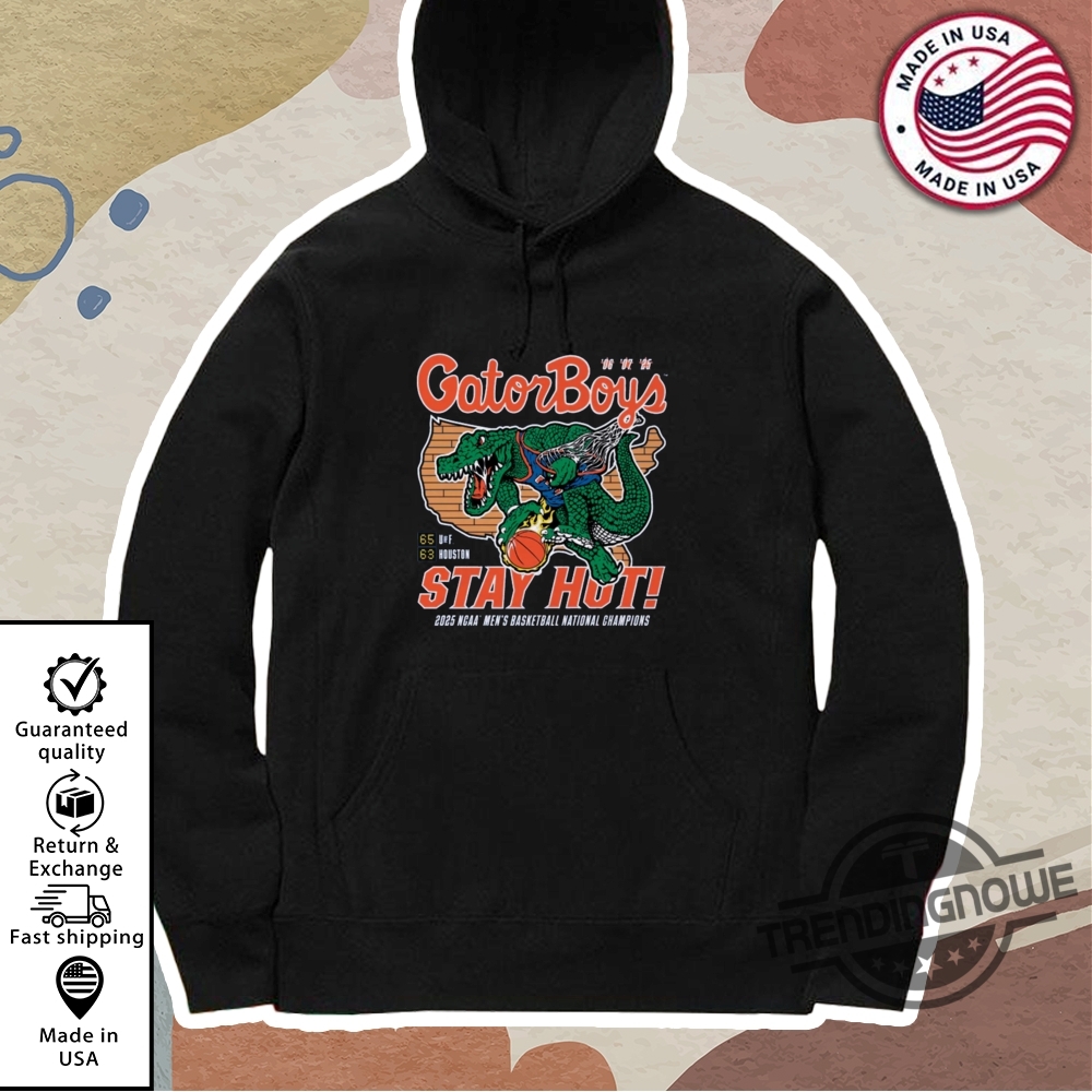 2025 Gator Boys Stay Hot Shirt 11 2025 Gator Boys Stay Hot Shirt