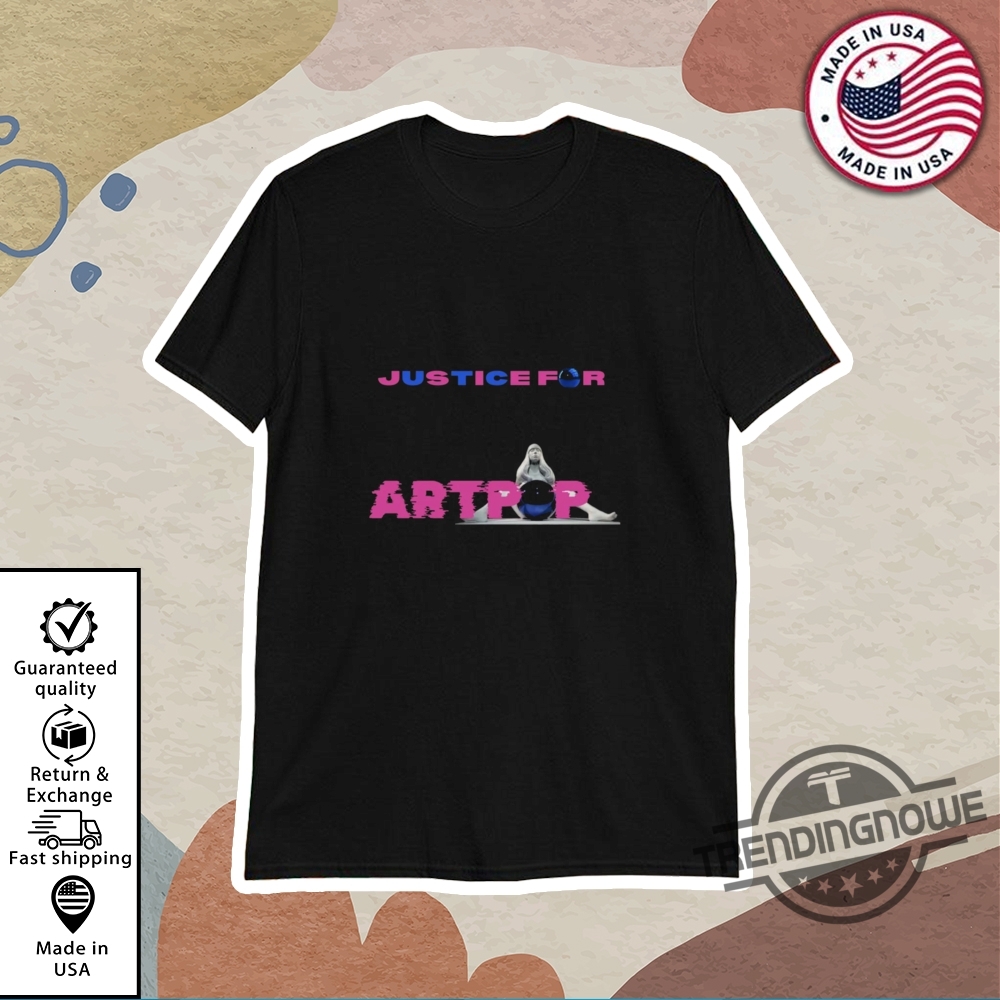 Mayhem Ball Justice For Artpop Shirt trendingnowe 1