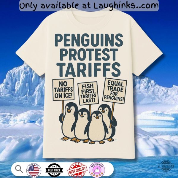 funny penguins protest tariffs shirt anti trump