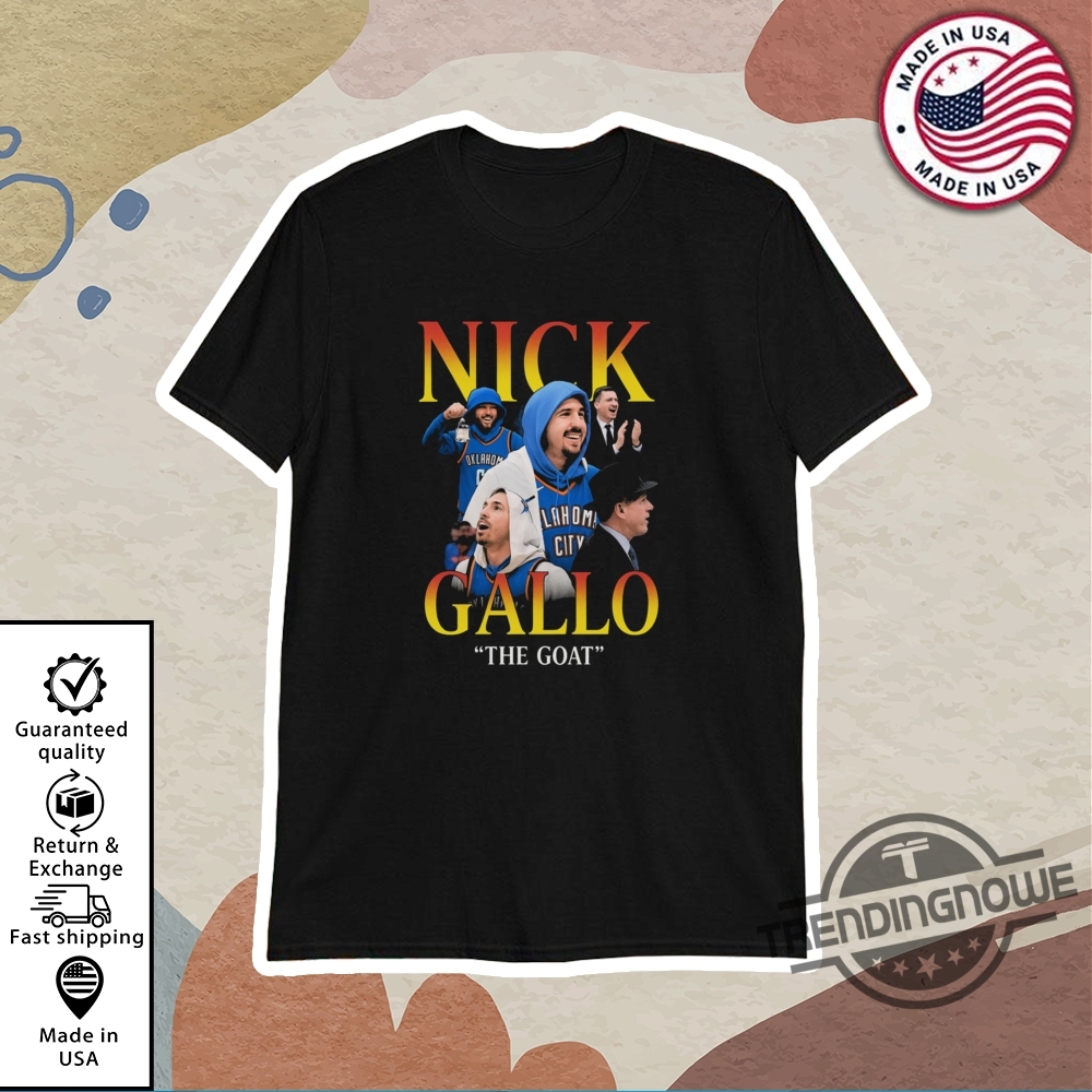 Nick Gallo Shirt Nick Gallo The Goat T Shirt trendingnowe 1