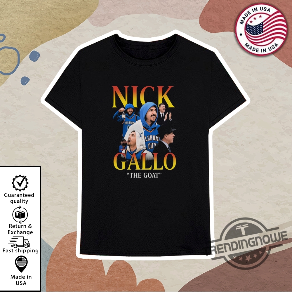 Nick Gallo Shirt Nick Gallo The Goat T Shirt 10 Nick Gallo Shirt Nick Gallo The Goat T Shirt