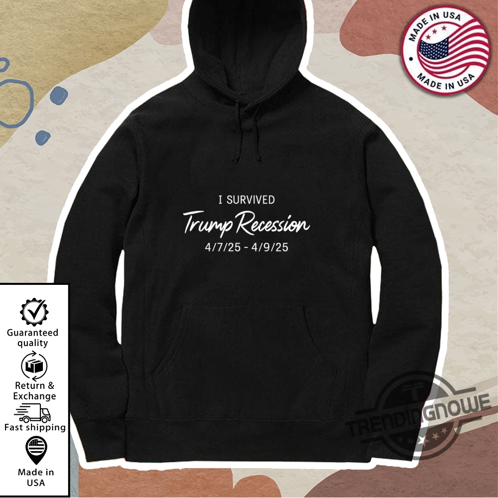 Official 2025 I Survived Trump Recession Shirt 11 Official 2025 I Survived Trump Recession Shirt