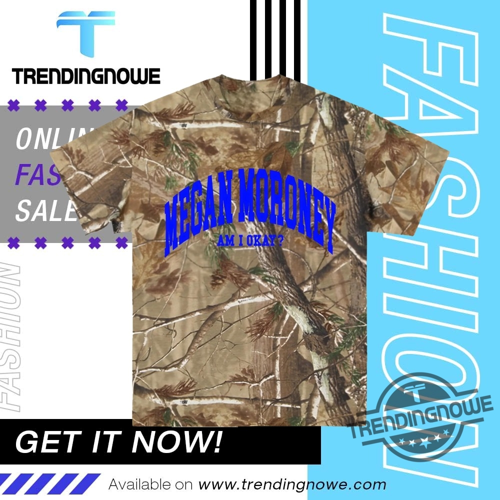 Megan Moroney Camo Shirt Am I Okay Real Tree Shirt trendingnowe 1 1