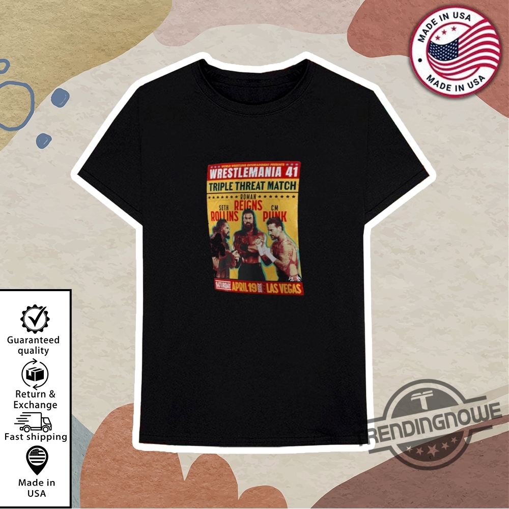 Wwe Wrestlemania 41 3 Way Match Shirt 10 WWE WrestleMania 41 3 Way Match Shirt
