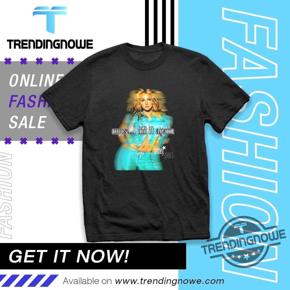 Britney Spears Oops I Did It Again Shirt trendingnowe 1