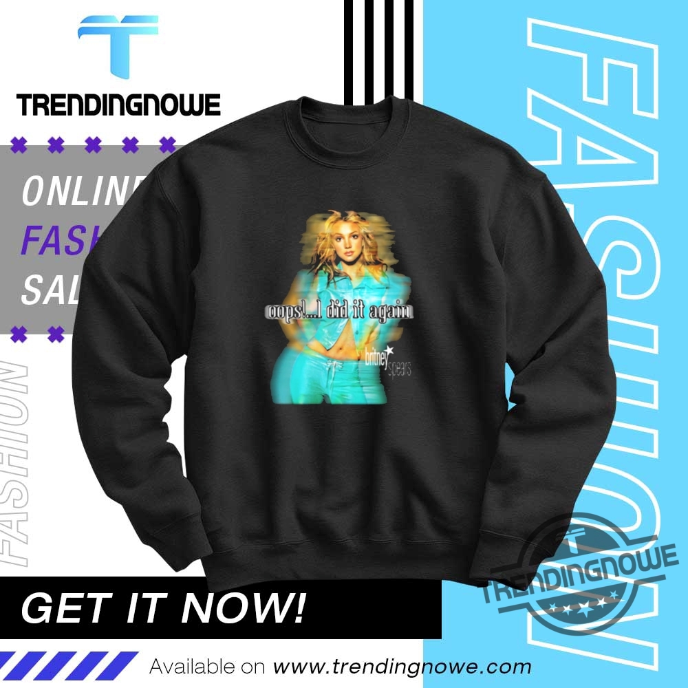 Britney Spears Oops I Did It Again Shirt 10 Britney Spears Oops I Did It Again Shirt