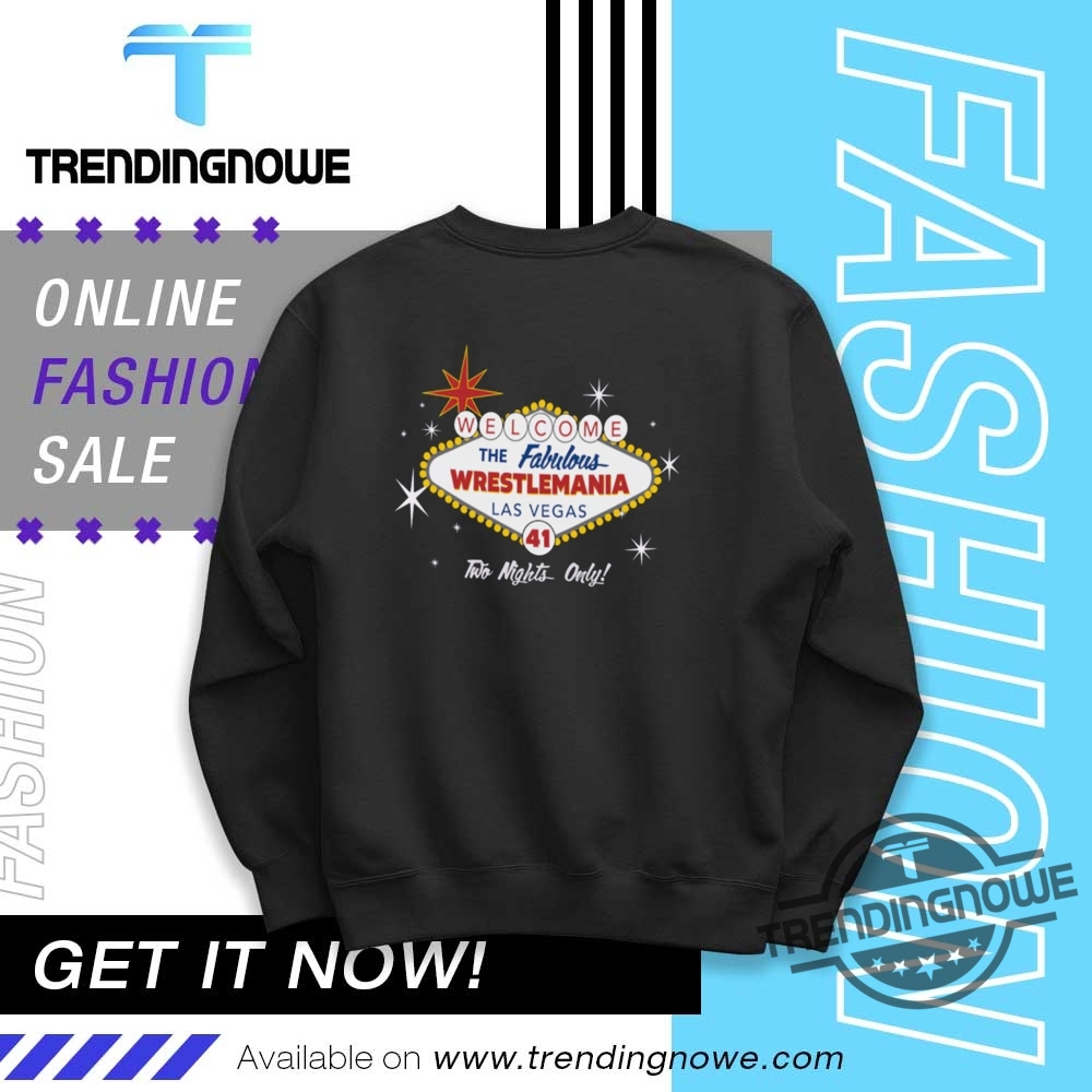 Wrestlemania 41 Fabulous Las Vegas Shirt 10 WrestleMania 41 Fabulous Las Vegas Shirt